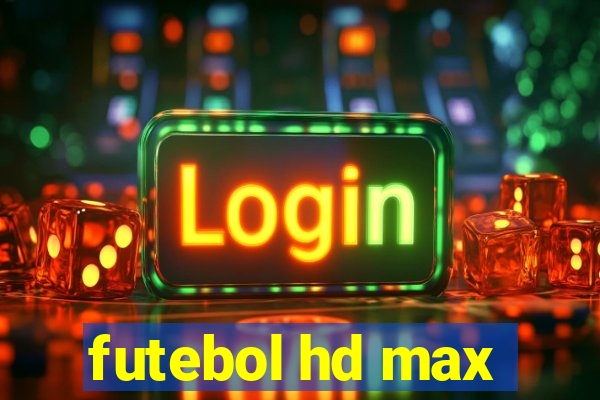 futebol hd max